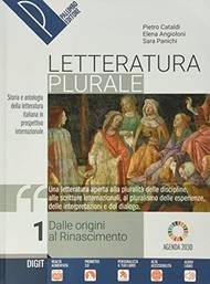 Letteratura plurale. Storia e testi della letteratura italiana nel quadro delle civiltà europea. Con Liberi di scrive e Antologia della Commedia. Per il triennio delle Scuole superiori. Con e-book. Con espansione online. Vol. 1 - Pietro Cataldi, Elena Angioloni, Sara Panichi - Libro Palumbo 2020 | Libraccio.it