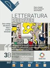 Letteratura plurale. Storia e testi della letteratura italiana nel quadro delle civiltà europea. Per il triennio delle Scuole superiori. Con e-book. Con espansione online. Vol. 3B