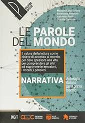 Le parole del mondo. Antologia italiana per il primo biennio. Narrativa. Con Le parole del mito. Per il biennio delle Scuole superiori. Con e-book. Con espansione online