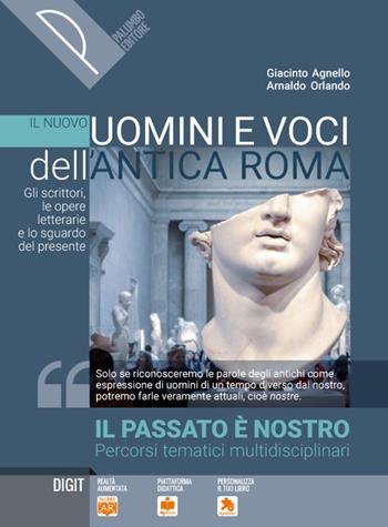 Il passato è nostro. Gli scrittori, le opere letterarie e lo sguardo del presente. Per le Scuole superiori. - Giacinto Agnello, Arnaldo Orlando - Libro Palumbo 2020 | Libraccio.it