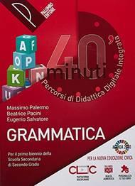 40 minuti. Percorsi di didattica digitale integrata. Grammatica. Con e-book. Con espansione online - Massimo Palermo, Beatrice Pacini, Eugenio Salvatore - Libro Palumbo 2021 | Libraccio.it