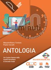 40 minuti. Percorsi di didattica digitale integrata. Antologia per il primo biennio. Con e-book. Con espansione online