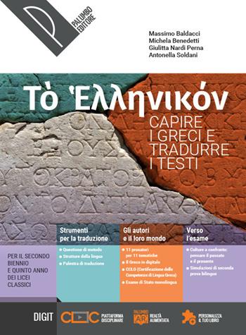 To ellenikon. Capire i greci e tradurre i testi. Per le Scuole superiori. - M. Baldacci, M. Benedetti, G. N. Perna - Libro Palumbo 2021 | Libraccio.it