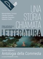 Una storia chiamata letteratura. Con Antologia della commedia. Con e-book. Con espansione online