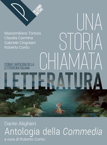 Una storia chiamata letteratura. Con Antologia della commedia. Per le Scuole superiori. - Massimiliano Tortora, Claudia Carmina, Gabriele Cingolani - Libro Palumbo 2022 | Libraccio.it