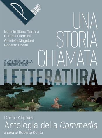 Una storia chiamata letteratura. Con Antologia della commedia. Con e-book. Con espansione online - Massimiliano Tortora, Claudia Carmina, Gabriele Cingolani - Libro Palumbo 2022 | Libraccio.it