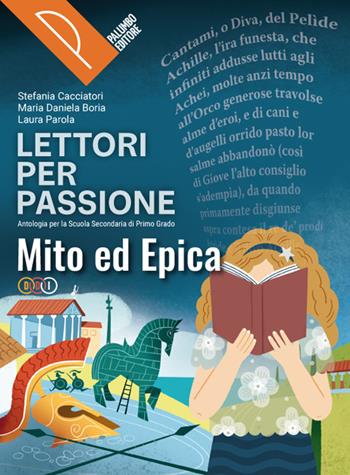 Lettori per passione. Epica. Con e-book. Con espansione online - Stefania Cacciatori, Maria Daniela Boria, Laura Parola - Libro Palumbo 2022 | Libraccio.it