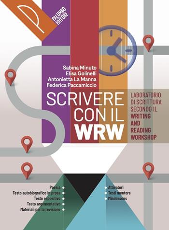 Scrivere con il WRW. Con e-book. Con espansione online - Sabina Minuto, Elisa Golinelli, Antonietta La Manna - Libro Palumbo 2023 | Libraccio.it