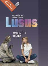 Lusus. Teoria. Corso di lingua e civiltà latina. Con e-book. Con espansione online. Vol. 1