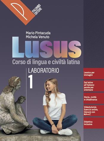Lusus. Corso di lingua e civiltà latina. Con Laboratorio, Teoria. Con e-book. Con espansione online. Vol. 1 - Mario Pintacuda, Michela Venuto - Libro Palumbo 2024 | Libraccio.it