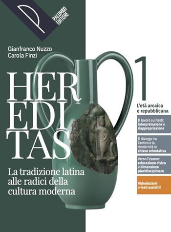 Hereditas. La tradizione latina alle radici della cultura moderna. Con Il nuovo latine legere digit. Per le Scuole superiori. Vol. 1: L' età arcaica e repubblicana - Gianfranco Nuzzo, Carola Finzi - Libro Palumbo 2024 | Libraccio.it