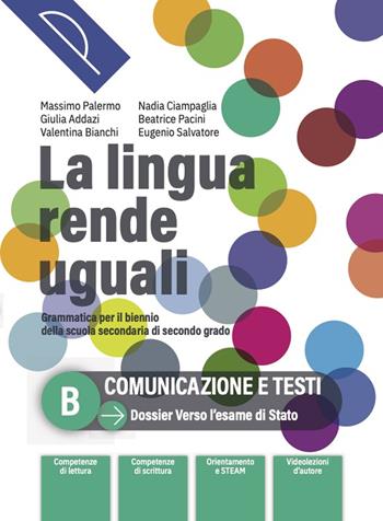 La lingua rende uguali. Grammatica italiana. Per le Scuole superiori. Vol. B - Massimo Palermo, Giulia Addazi, Valentina Bianchi - Libro Palumbo 2024 | Libraccio.it