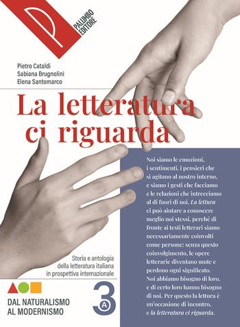 La letteratura ci riguarda. Storia e antologia della letteratura italiana in prospettiva internazionale. Per le Scuole superiori. Con Alfabeto digitale. Con Vol. 3B. Vol. 3A - Pietro Cataldi, Sabiana Brugnolini, Elena Santomarco - Libro Palumbo 2025 | Libraccio.it