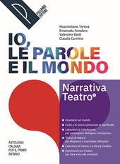 Io, le parole e il mondo. Antologia per il primo biennio. Narrativa. Con Le parole per scrivere, Io le parole e il mito. Per le Scuole superiori. Con e-book. Con espansione online. Vol. 1