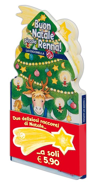 Buon Natale piccola renna!-La stella di orsetto - Gabriele Clima, Anne-Marie Frisque - Libro La Coccinella 2014 | Libraccio.it