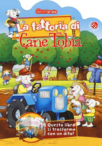 La fattoria di cane Tobia - Giovanna Mantegazza, Cristina Mesturini - Libro La Coccinella 2015, Giraintondo | Libraccio.it