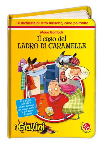 Il caso del ladro di caramelle. Le inchieste di Otto Bassotto, cane poliziotto - Mario Gomboli - Libro La Coccinella 2015 | Libraccio.it