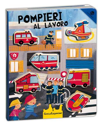 Pompieri al lavoro. Giocasagomine. Ediz. illustrata. Con gadget - Gabriele Clima, Francesca Crovara - Libro La Coccinella 2015 | Libraccio.it
