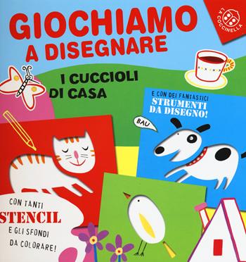 Giochiamo a disegnare i cuccioli di casa. Ediz. illustrata - Gabriele Clima - Libro La Coccinella 2015 | Libraccio.it
