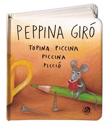 Peppina Girò topina piccina piccina picciò. Ediz. illustrata - Antonella Abbatiello - Libro La Coccinella 2016, Storie piccine picciò | Libraccio.it