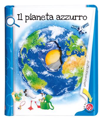 Il pianeta azzurro. Ediz. a colori  - Libro La Coccinella 2016, Attraversapagina | Libraccio.it