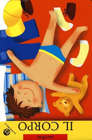Il corpo. Ediz. illustrata - Emanuela Bussolati, Laura Rigo - Libro La Coccinella 2016, Paroline | Libraccio.it