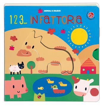 1 2 3... in fattoria. Ediz. illustrata - Tom James, Stephen Barker - Libro La Coccinella 2016, Animali a rilievo | Libraccio.it