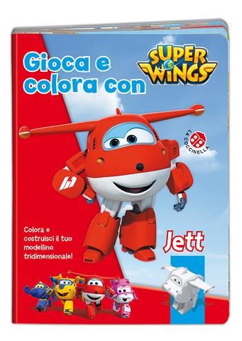 Gioca e colora con Jett. Super Wings. Ediz. illustrata. Con gadget  - Libro La Coccinella 2016 | Libraccio.it