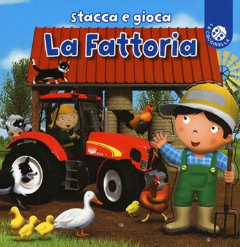 La fattoria. Ediz. a colori - Emilie Beaumont, Giovanna Mantegazza - Libro La Coccinella 2017, Stacca e gioca | Libraccio.it
