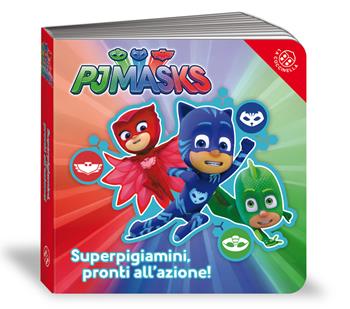 Superpigiamini, pronti all'azione! Pj Masks. Ediz. a colori  - Libro La Coccinella 2017 | Libraccio.it