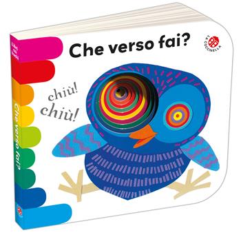 Che verso fai? Ediz. a colori - Giulia Orecchia, Giovanna Mantegazza - Libro La Coccinella 2017, I libri coi buchi | Libraccio.it