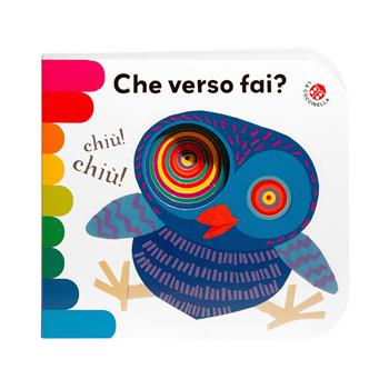 Che verso fai? Ediz. a colori - Giulia Orecchia, Giovanna Mantegazza - Libro La Coccinella 2017, I libri coi buchi | Libraccio.it