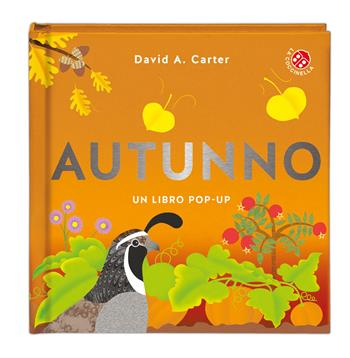 Autunno. Ediz. a colori - David A. Carter - Libro La Coccinella 2017, Pop-up mi trasformo! | Libraccio.it