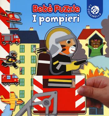 I pompieri. Bebè puzzle. Ediz. a colori - Jacques Beaumont, Mélusine Allirol - Libro La Coccinella 2017 | Libraccio.it