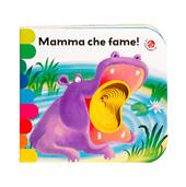 Mamma, che fame! Ediz. a colori