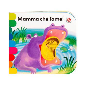 Mamma, che fame! Ediz. a colori - Gabriele Clima, Filippo Brunello - Libro La Coccinella 2017, I libri coi buchi | Libraccio.it