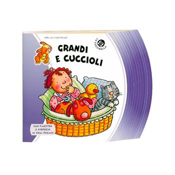 Grandi e cuccioli. Ediz. a colori - Emanuela Bussolati, Francesca Di Chiara - Libro La Coccinella 2018, Apri le finestrine | Libraccio.it