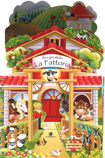 La fattoria. Libro giocattolo. Con adesivi. Ediz. a colori - Elena Gornati - Libro La Coccinella 2017, Libro giocattolo | Libraccio.it