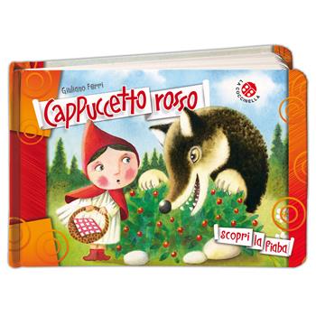 Cappuccetto Rosso - Giuliano Ferri, Giovanna Mantegazza - Libro La Coccinella 2018, Scopri la fiaba | Libraccio.it