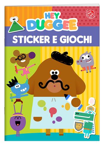 Sticker e giochi. Hey Duggee. Ediz. a colori  - Libro La Coccinella 2018 | Libraccio.it