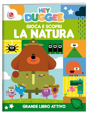 Gioca e scopri la natura. Hey Duggee. Ediz. a colori  - Libro La Coccinella 2018 | Libraccio.it