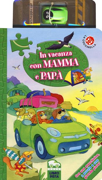 In vacanza con mamma e papà. Ediz. a colori. Con gadget - Gabriele Clima, Nella Bosnia - Libro La Coccinella 2018, Libro pista | Libraccio.it