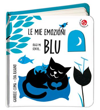 Oggi mi sento... blu. Ediz. a colori - Gabriele Clima, Eva Rasano - Libro La Coccinella 2018, Le mie emozioni | Libraccio.it