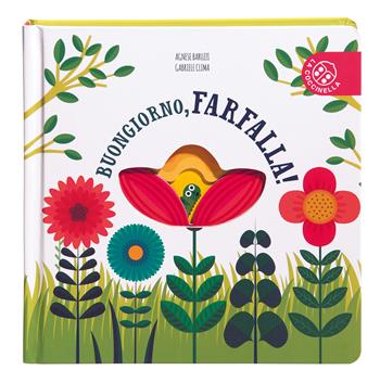 Buongiorno, farfalla! Ediz. a colori - Gabriele Clima - Libro La Coccinella 2018, Piccole storie di natura | Libraccio.it