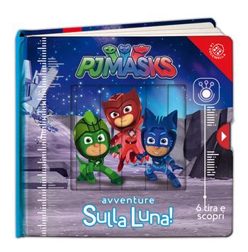 Avventure sulla luna! Pj Masks. Ediz. illustrata  - Libro La Coccinella 2018 | Libraccio.it