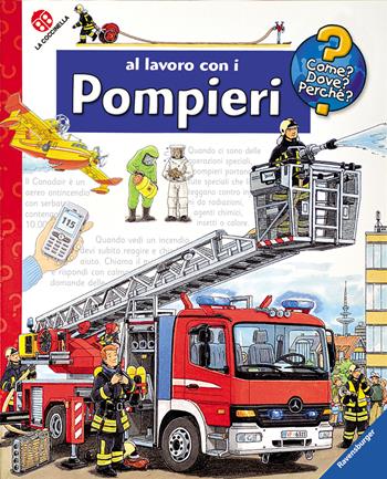Al lavoro con i pompieri. 20 anni - Andrea Erne - Libro La Coccinella 2018, Come? Dove? Perché? | Libraccio.it