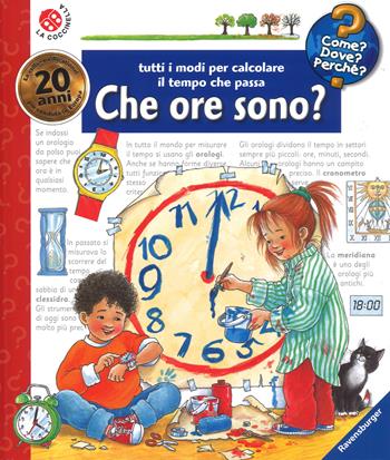 Che ore sono? Tutti i modi per calcolare il tempo che passa. Ediz. a spirale - Angela Weinhold - Libro La Coccinella 2018, Come? Dove? Perché? | Libraccio.it