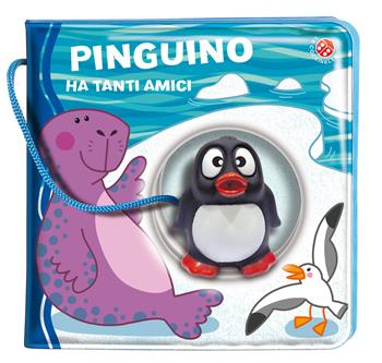 Pinguino ha tanti amici. Ediz. a colori - Gabriele Clima, Raffaella Bolaffio - Libro La Coccinella 2019, Buchi nell'acqua | Libraccio.it