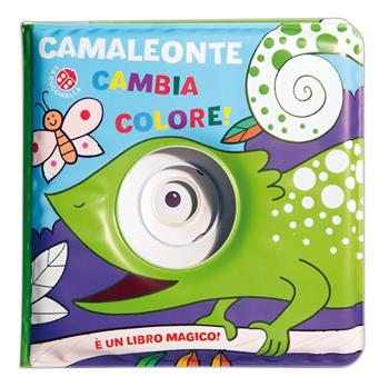 Camaleonte cambia colore! Ediz. a colori - Gabriele Clima, Raffaella Bolaffio - Libro La Coccinella 2019, Buchi nell'acqua | Libraccio.it