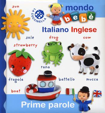 Prime parole italiano inglese. Ediz. a colori - Emilie Beaumont, Nathalie Bélineau - Libro La Coccinella 2019 | Libraccio.it